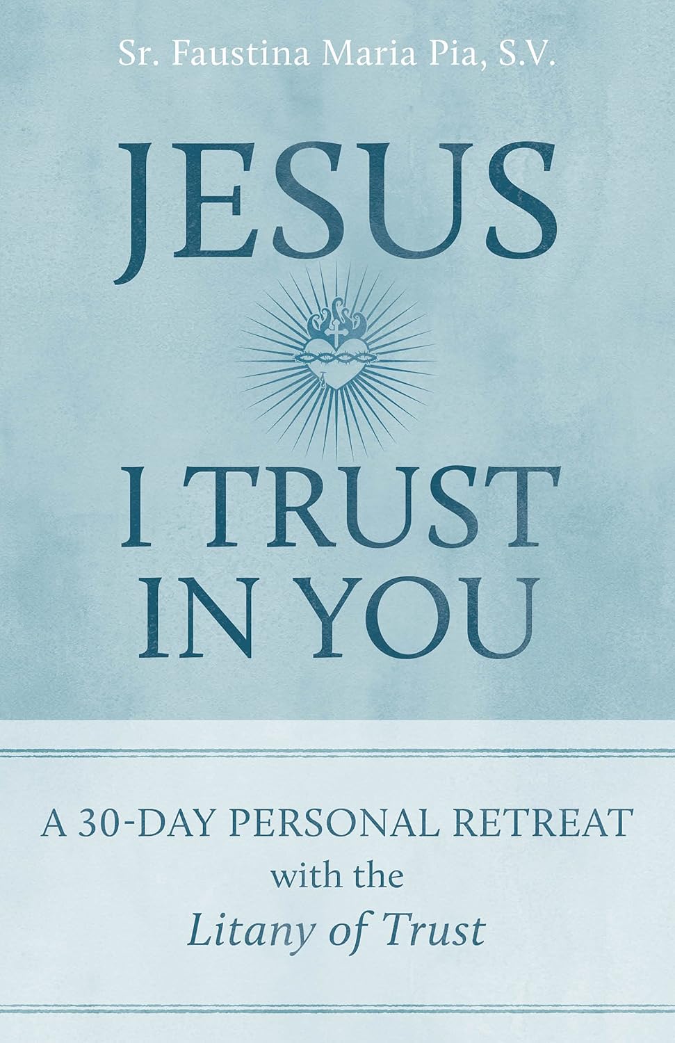 30-Day Personal Retreat with the Litany of Trust Y5879